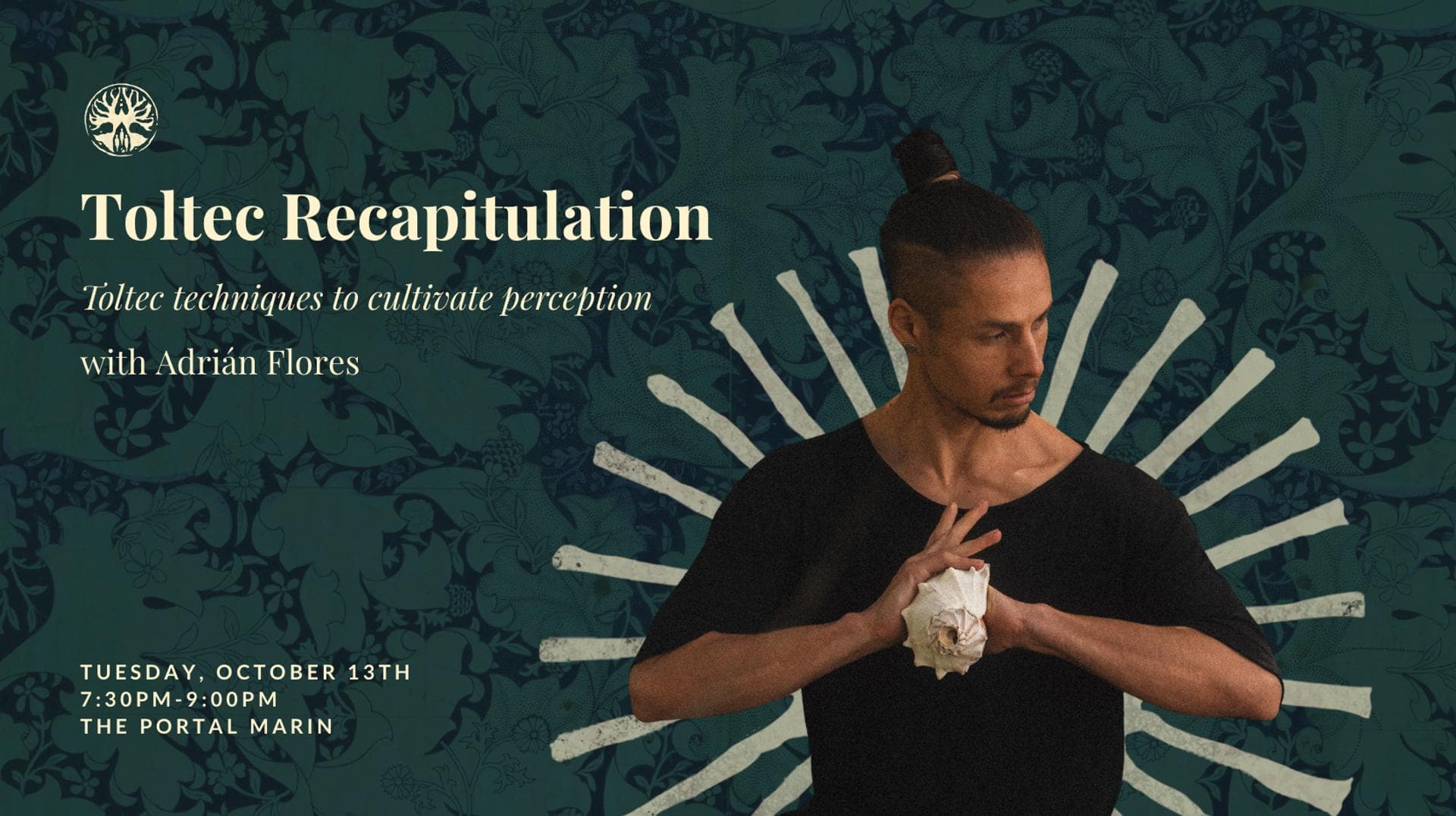 Toltec Recapitulation with Adrian Flores